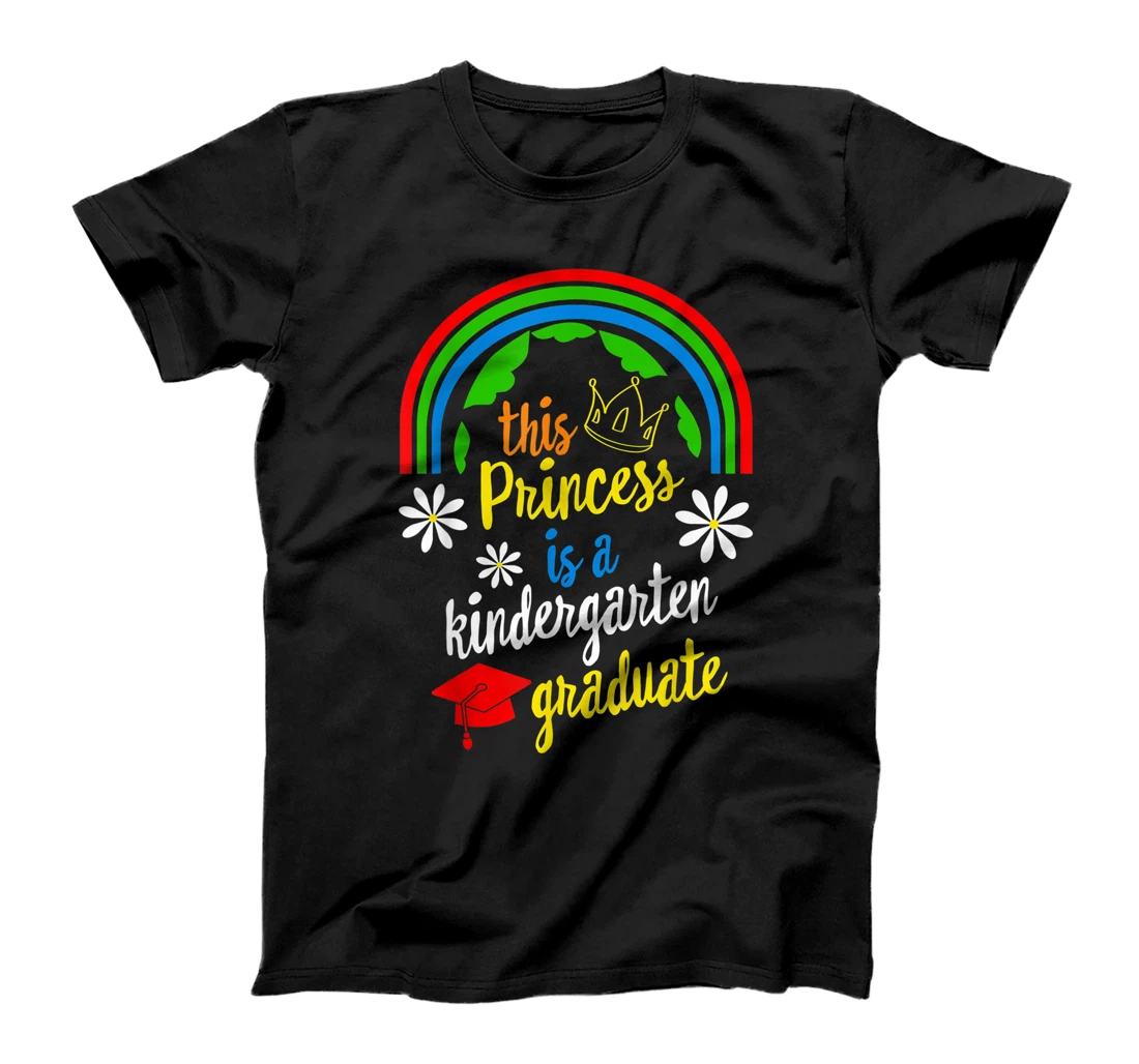 Personalized Girls This Princess Is A Kindergarten Graduate End Of Class T-Shirt, Kid T-Shirt and Women T-Shirt