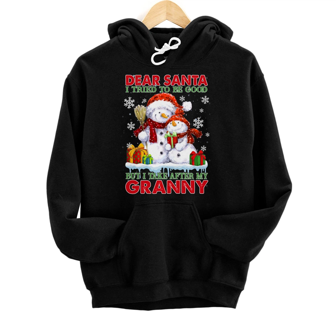 Personalized Dear Santa I Tried To Be Good But I Take After My Granny Pullover Hoodie
