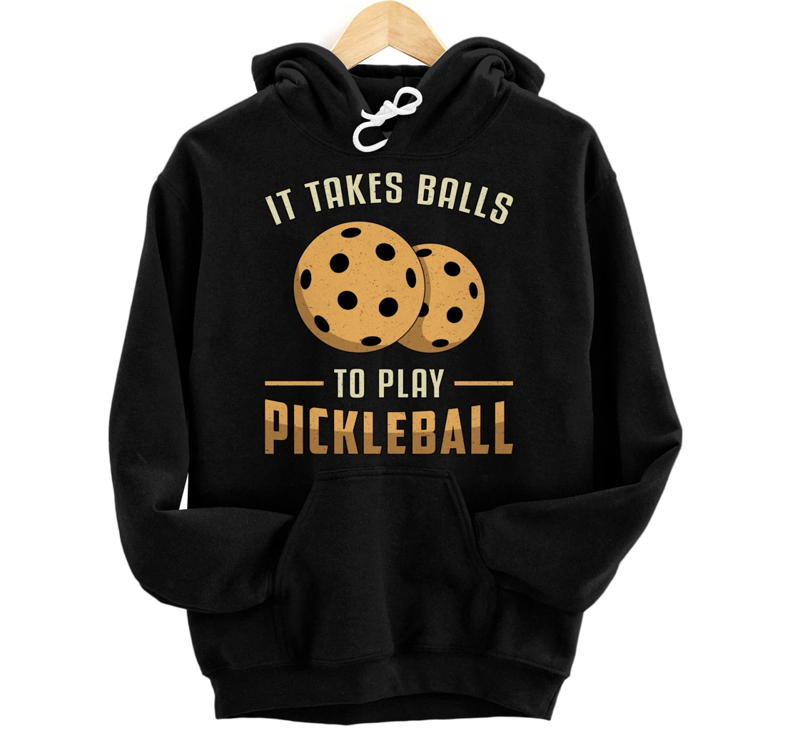 Personalized Pickleball Vintage It Takes Balls To Play Pickleball Player Pullover Hoodie