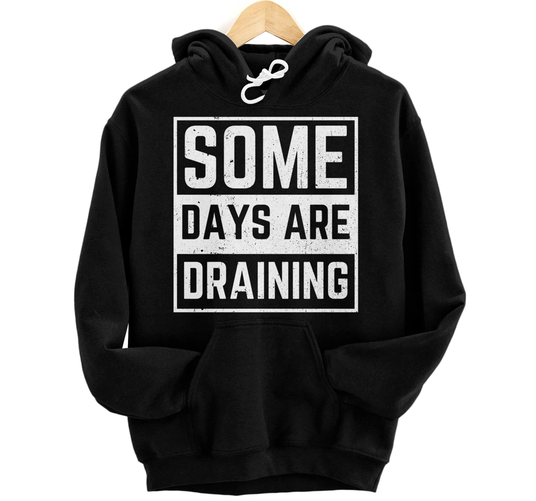 Personalized Some Days Are Draining Mortician Humor Pullover Hoodie