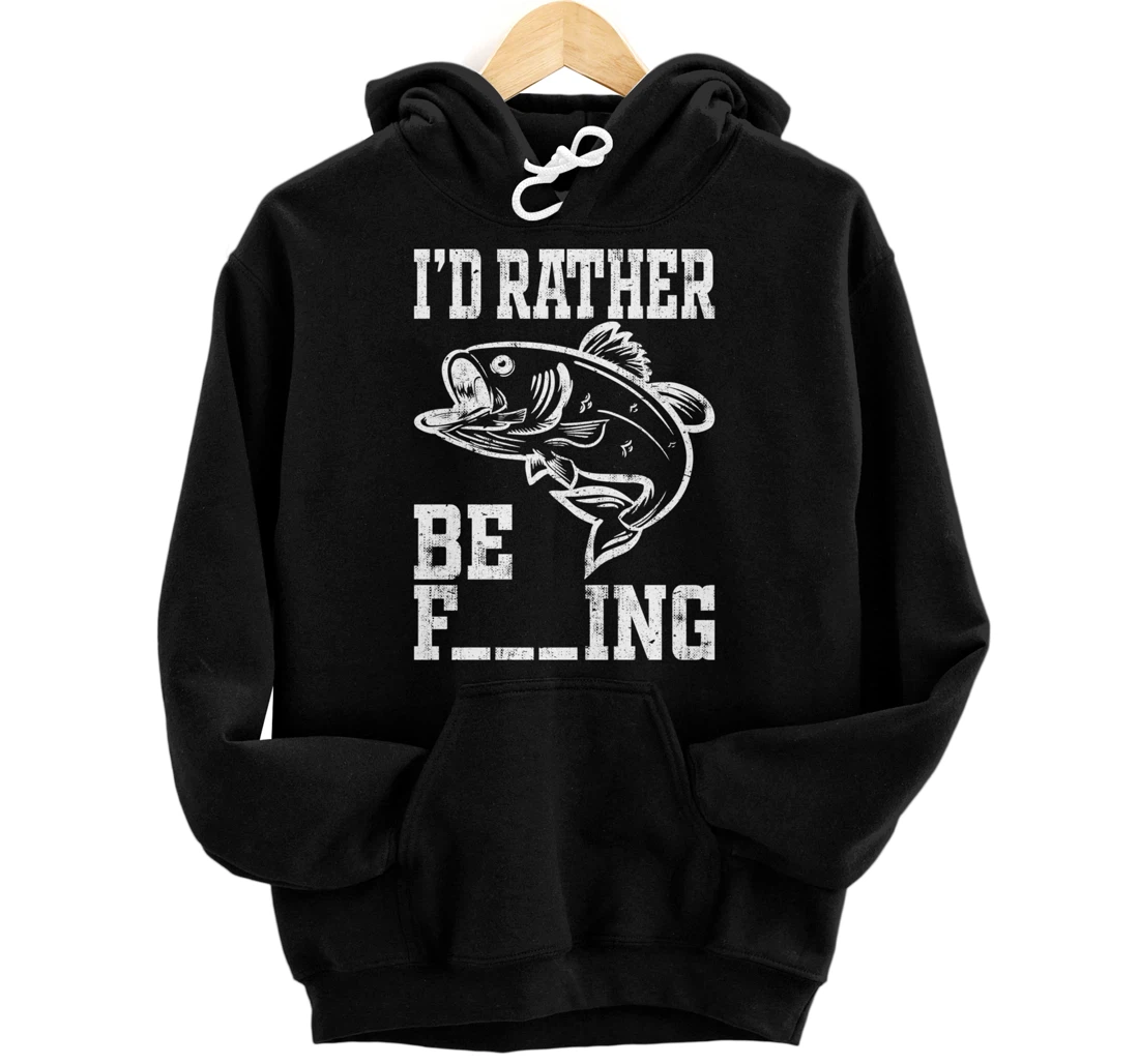 Personalized I’d Rather Be Fishing / Fish Fisherman Fishing Pullover Hoodie