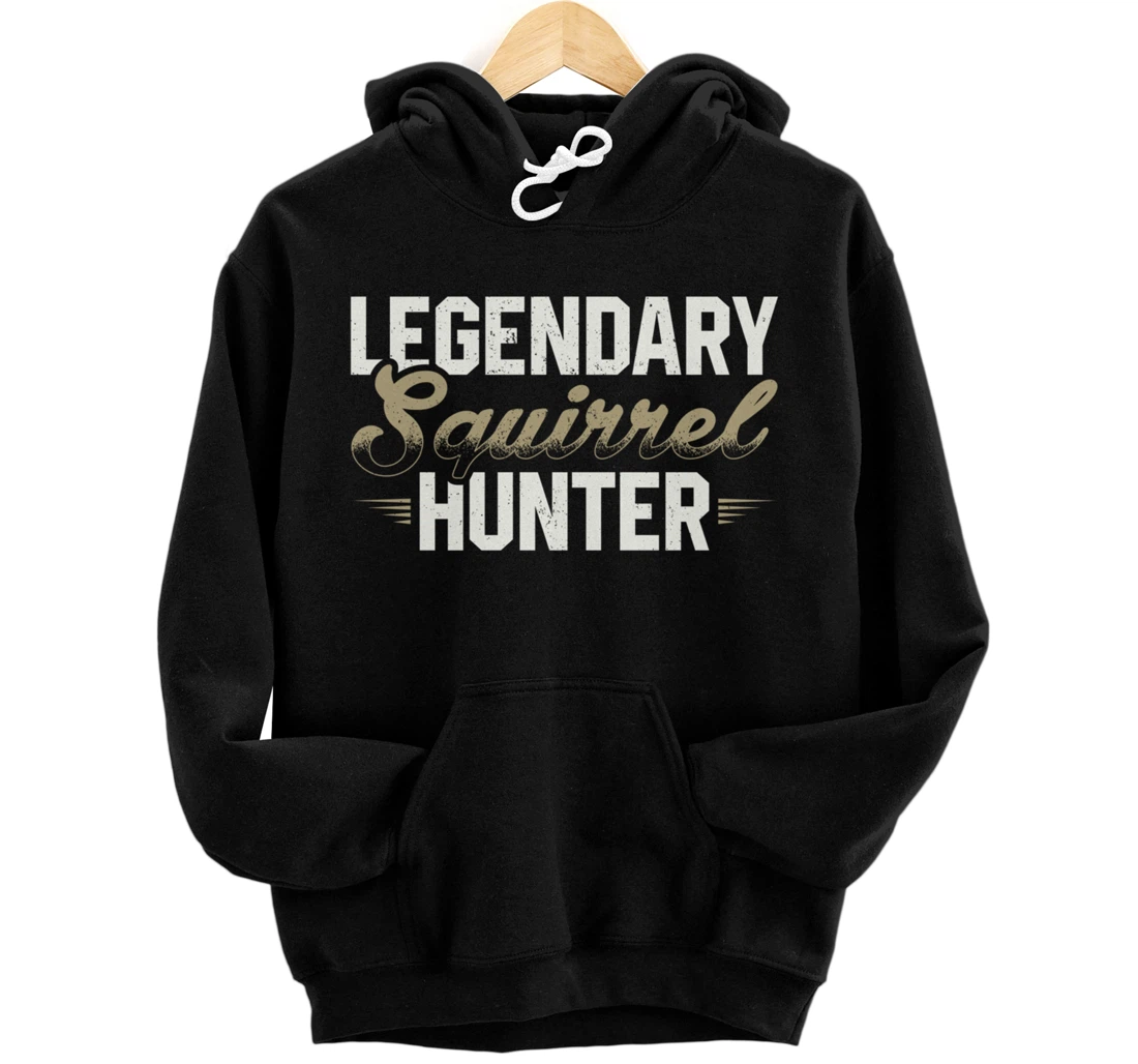 Personalized Funny Hunting Graphic Women Men Legendary Squirrel Hunters Pullover Hoodie