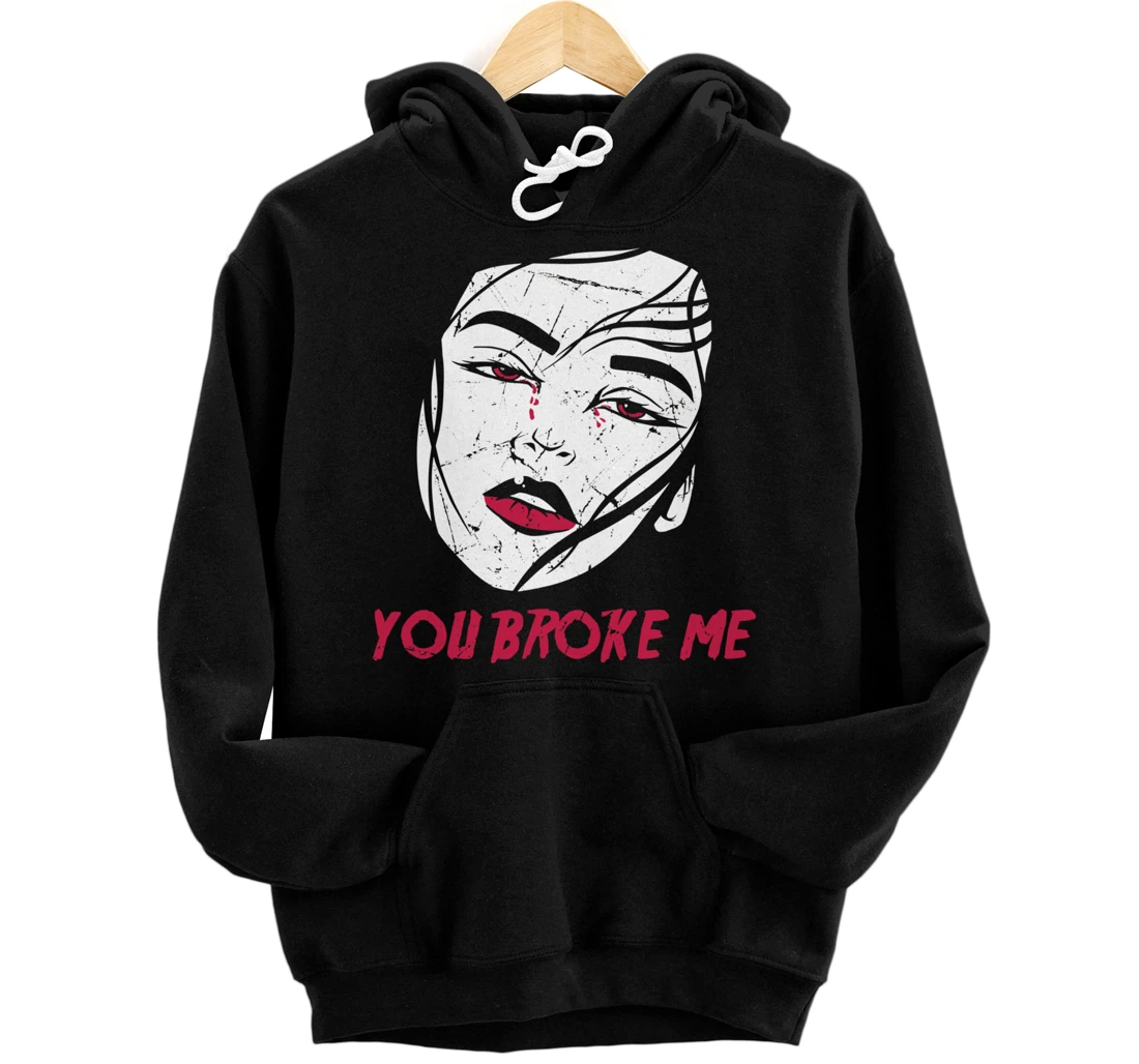 Personalized Alt Aesthetics - You Broke Me - Crying Girl - Emo Anime Pullover Hoodie