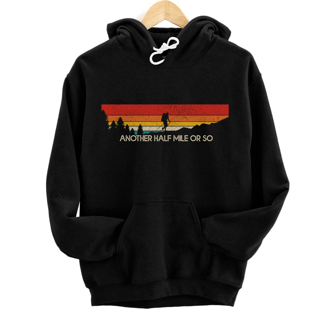 Personalized Another Half Mile Or So Funny Hiking Outdoor Vintage Pullover Hoodie