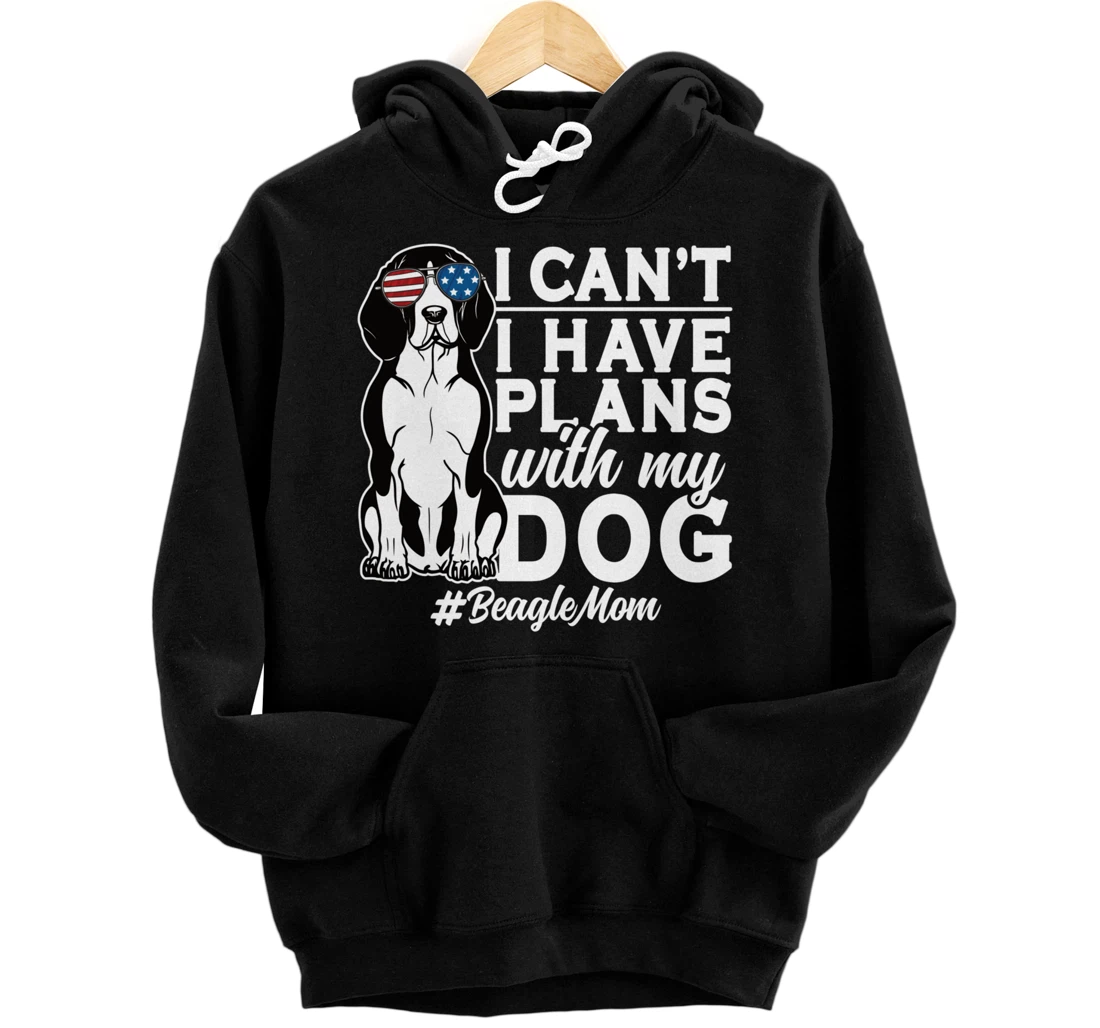Personalized I Can't I Have Plans With My Dog Beagle Mom Pullover Hoodie