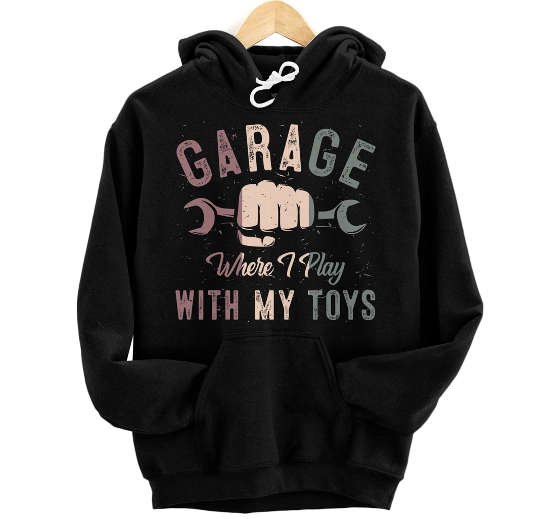 Personalized Vintage Garage Where I Play My Toys Hot Rod Muscle Car Lover Pullover Hoodie