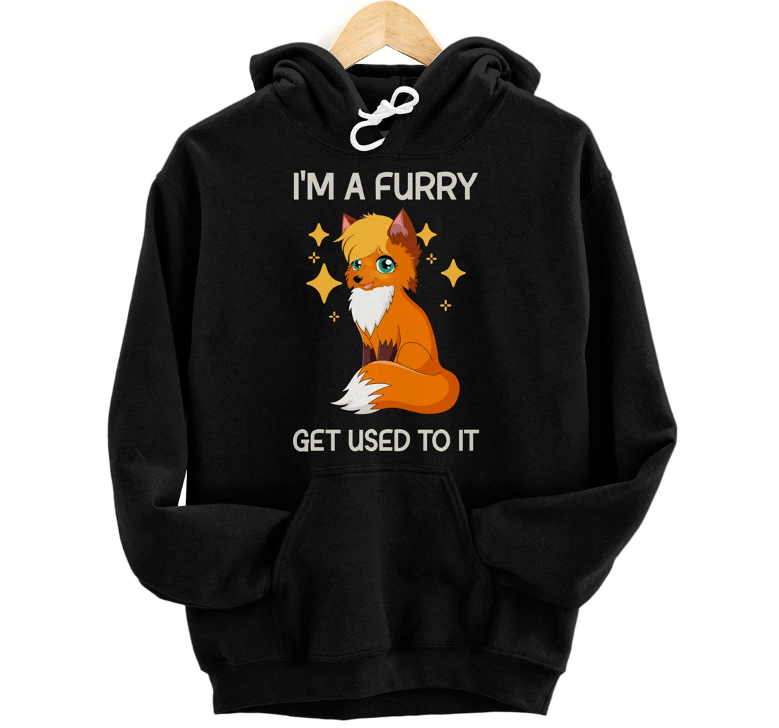 Personalized Im A Furry Get Use To It Cute Furry Pullover Hoodie