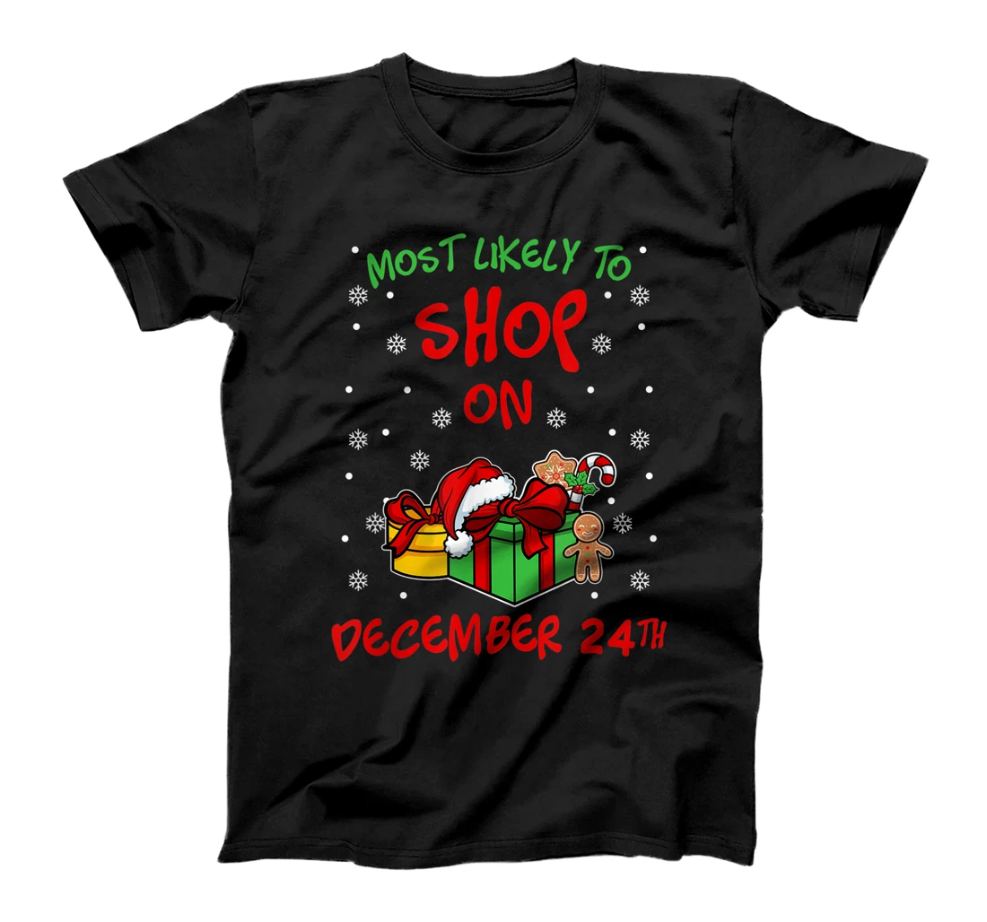 Personalized Most likely to shop on December 24th T-Shirt, Women T-Shirt