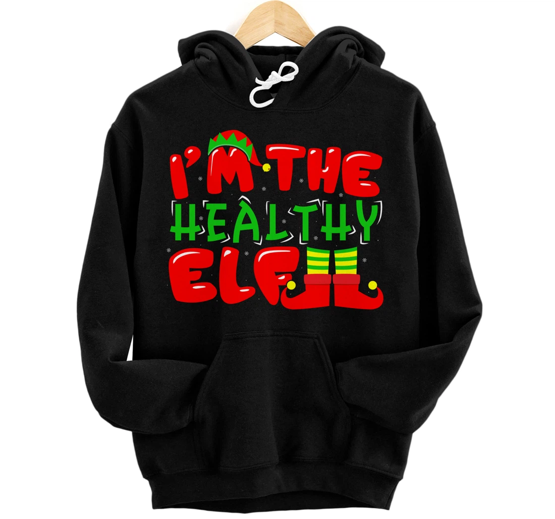 Personalized I'm The Healthy Elf Pullover Hoodie