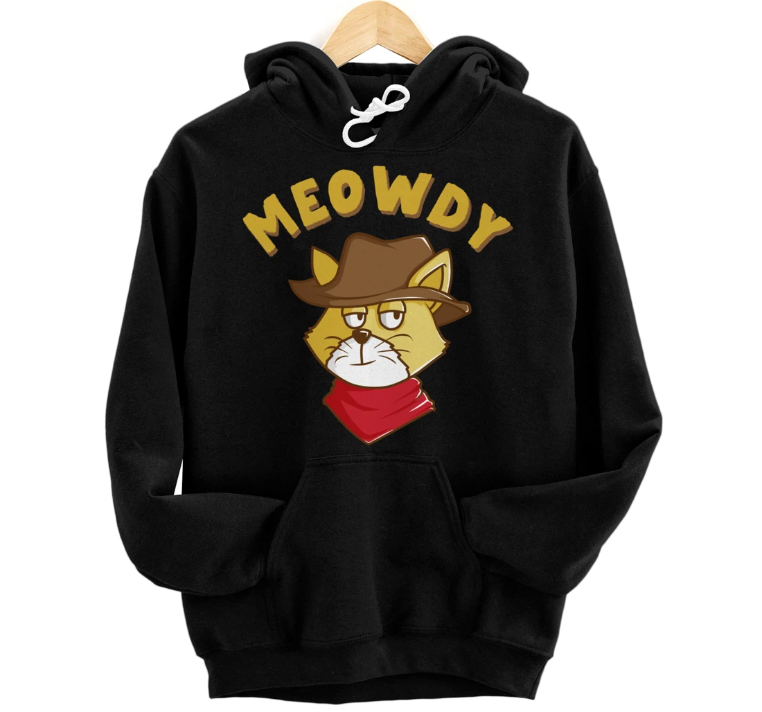 Personalized Meowdy Mashup Meow and Howdy Cat Meme Cats Lover Cowboy Pullover Hoodie
