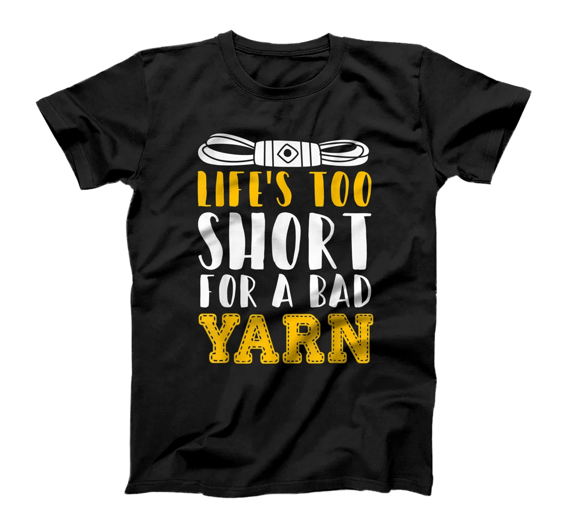 Personalized Crocheting Lifes Too Short For A Bad Yarn Wool Craft T-Shirt, Kid T-Shirt and Women T-Shirt