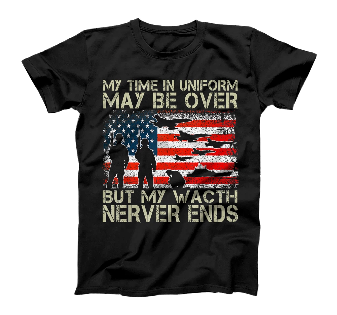 Personalized My time in uniform may be over but my watch nerver ends T-Shirt, Women T-Shirt