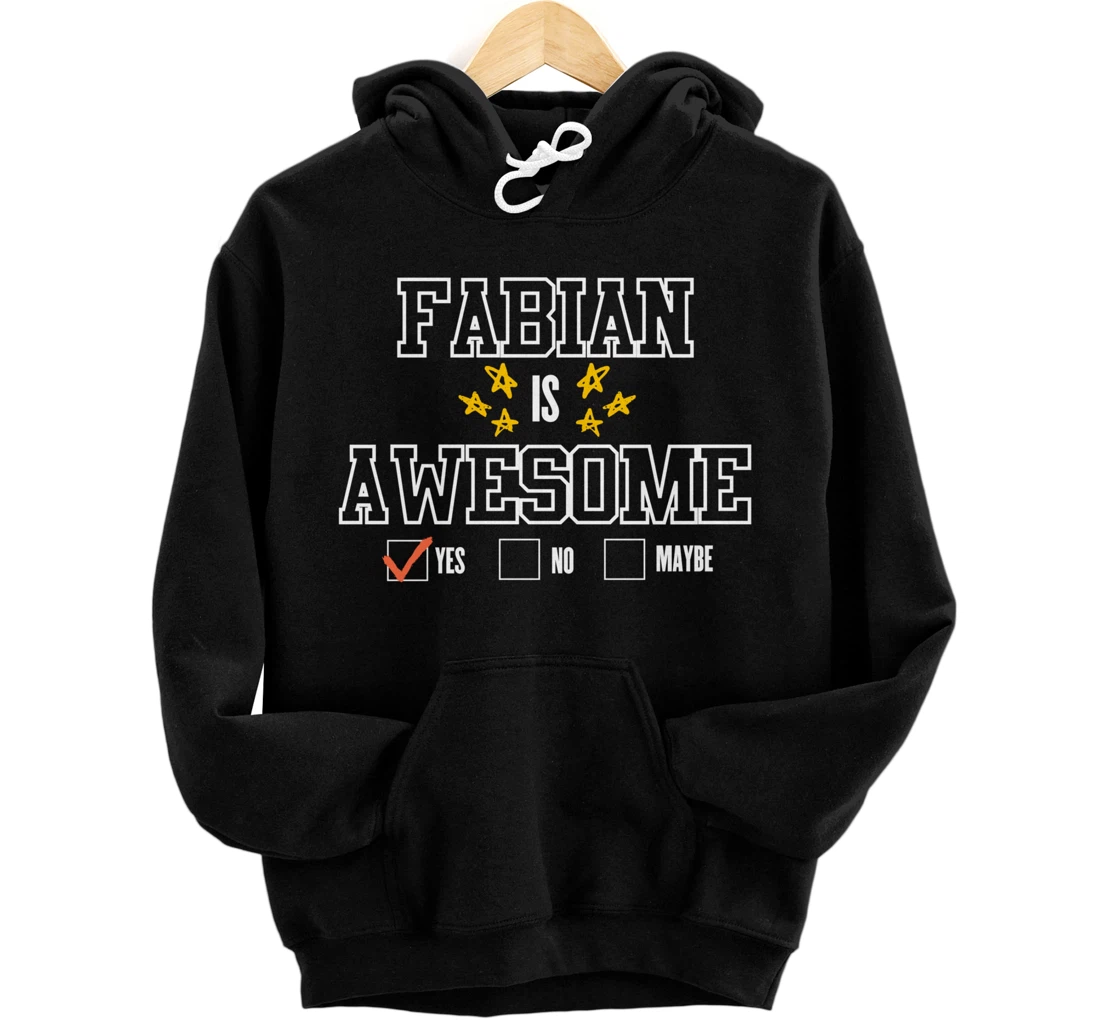 Personalized Funny Fabian Is Awesome - First Name Fabian Pullover Hoodie