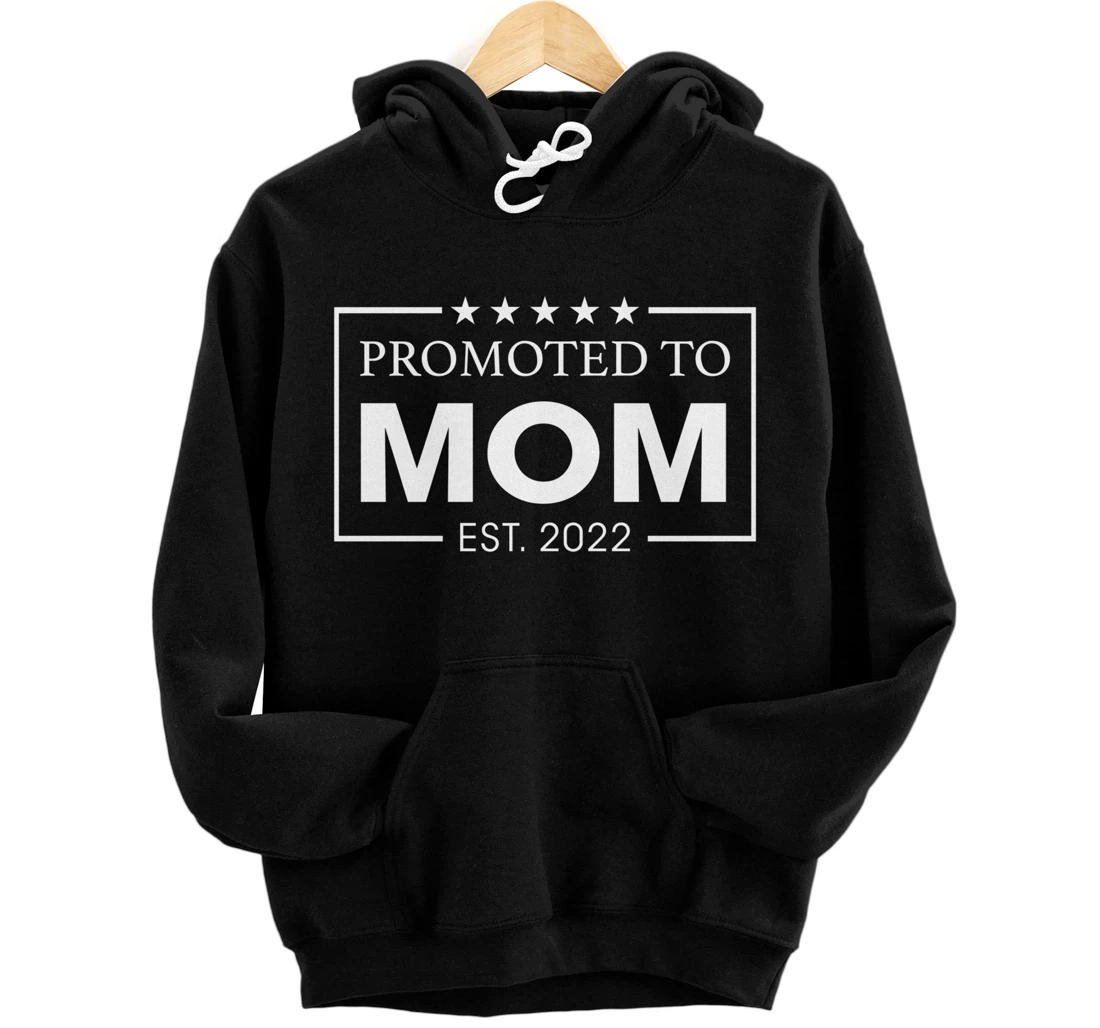 Personalized Promoted to Mom Est 2022 First time Mom Mommy New Mom Pullover Hoodie