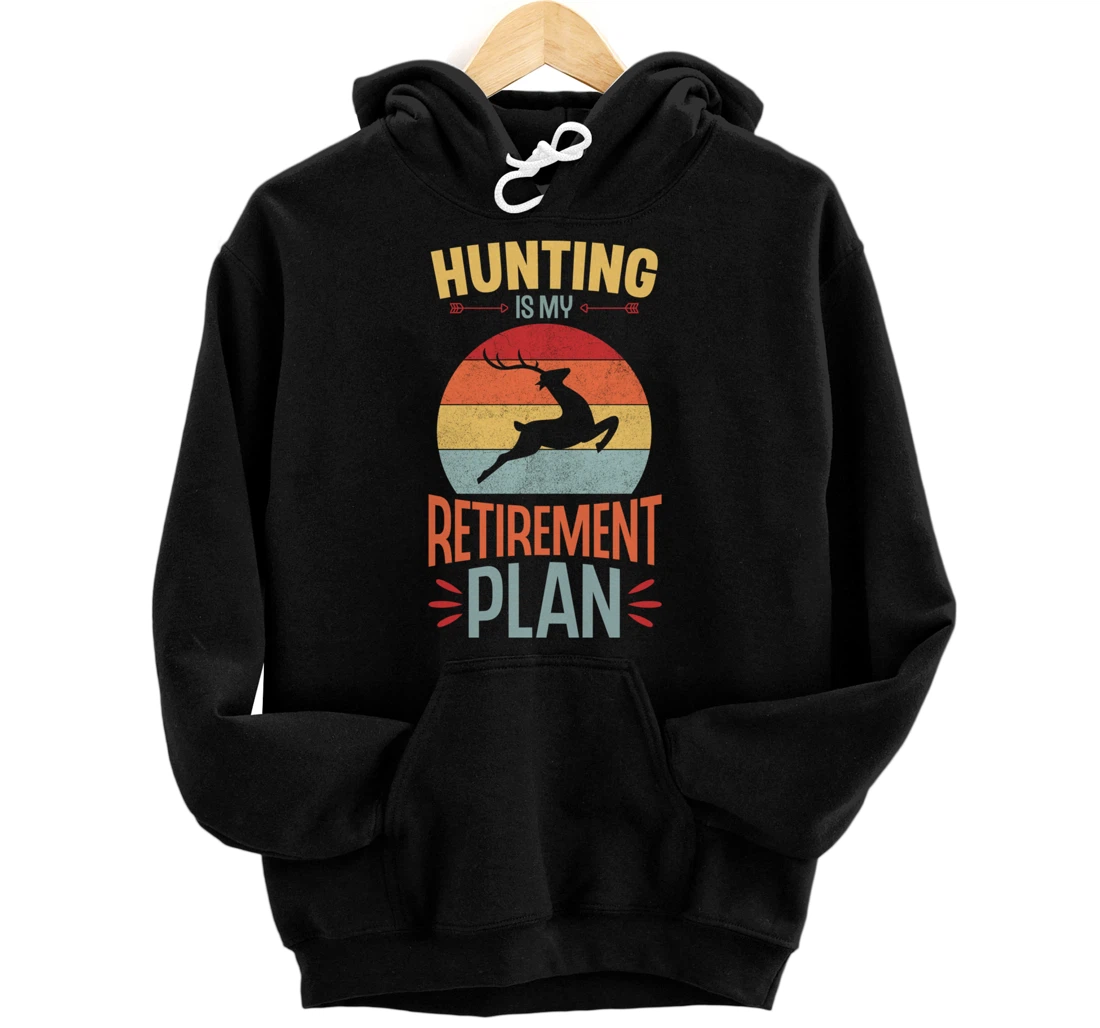 Personalized Hunting Is My My Retirement Plan Funny Retro Vintage Style Pullover Hoodie