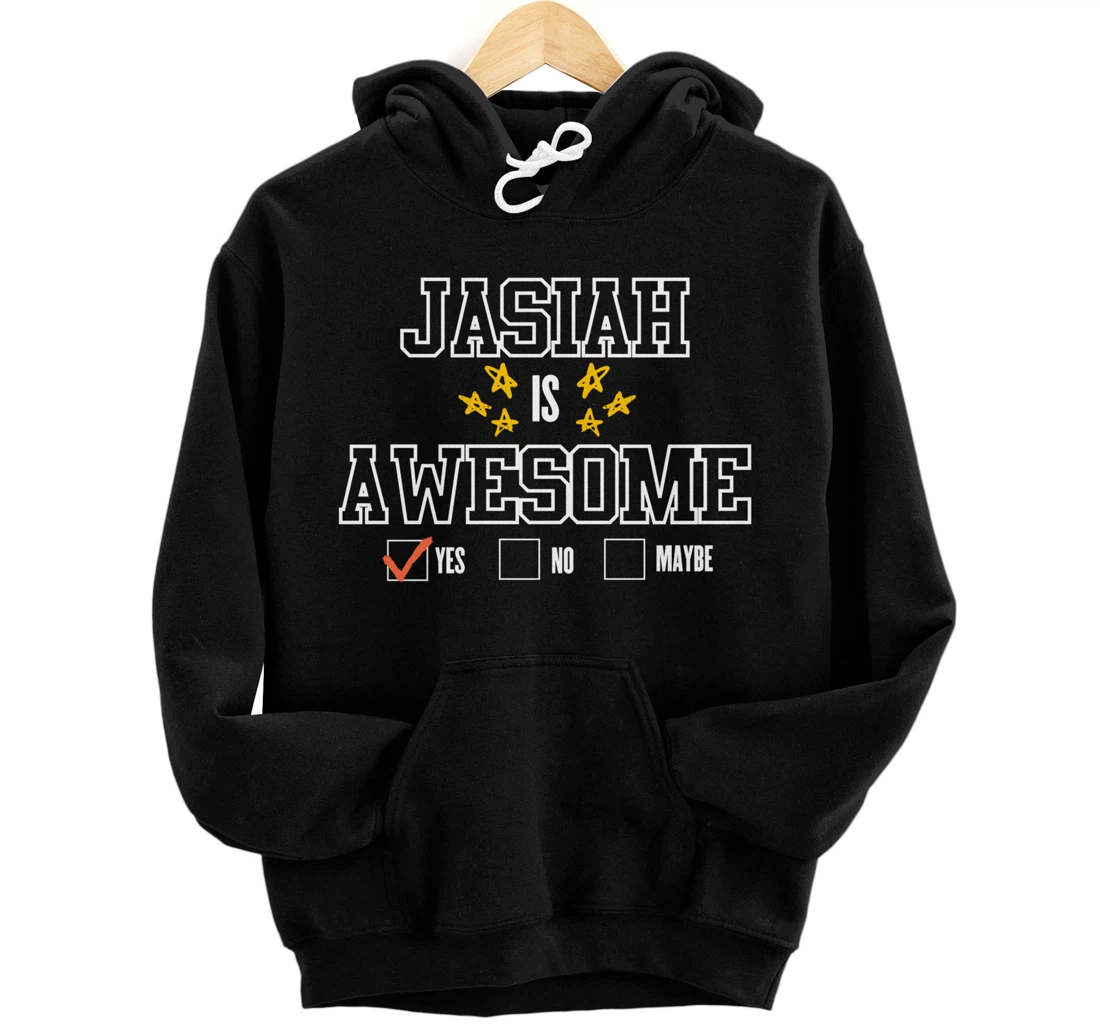 Personalized Funny Jasiah Is Awesome - First Name Jasiah Pullover Hoodie