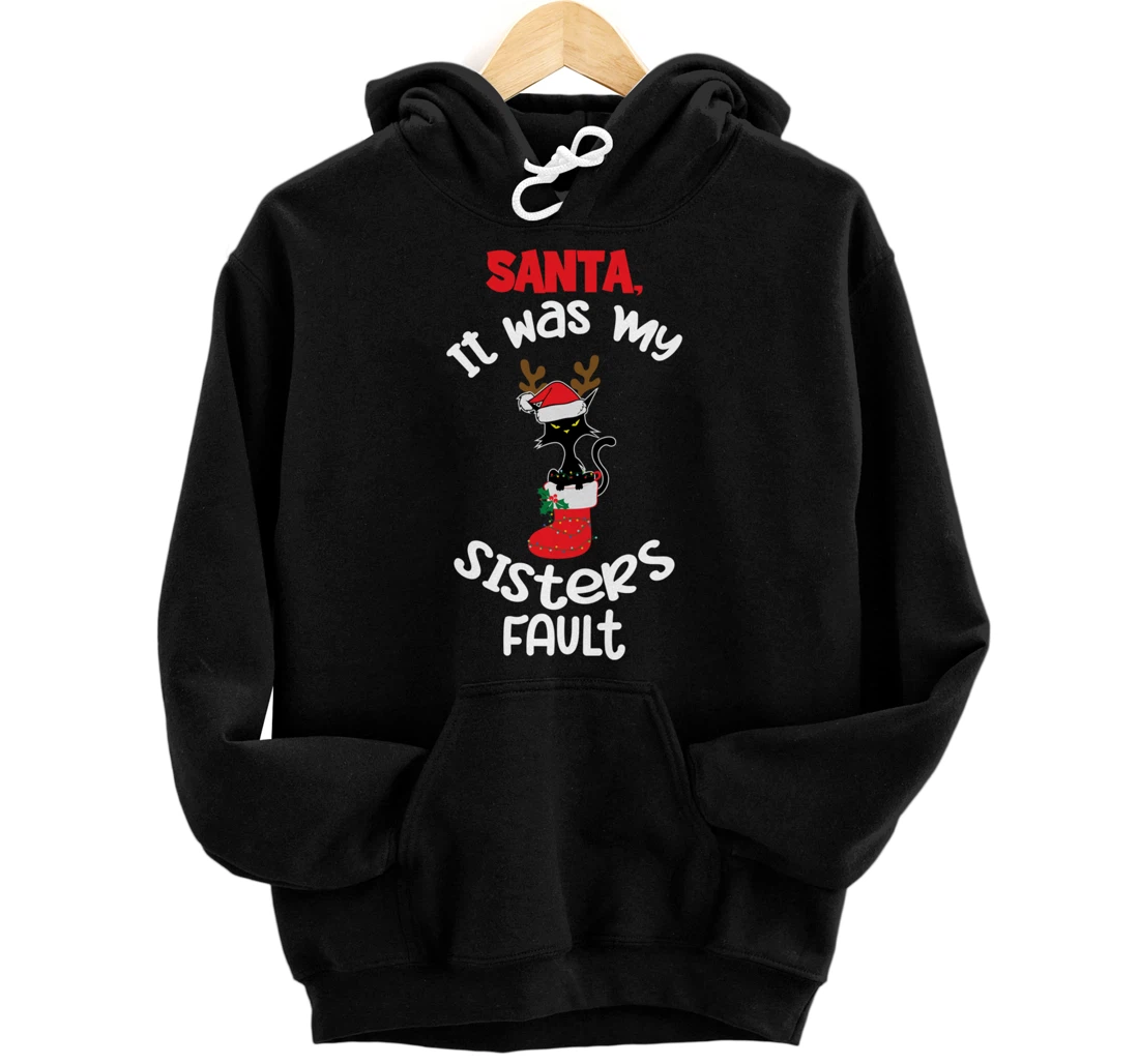 Personalized Santa It Was My Sisters Fault, Merry Catmas Pullover Hoodie