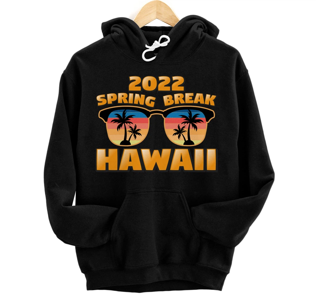 Personalized Spring Break Hawaii 2022 Vintage Matching Cool Sunglasses Pullover Hoodie