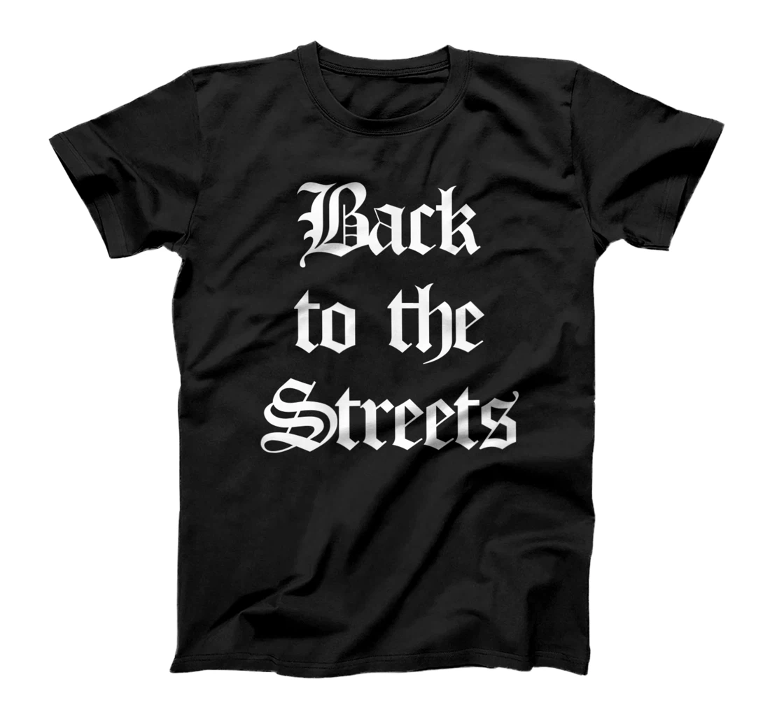 Personalized She's for the streets, Send her back to the streets shirt T-Shirt, Women T-Shirt