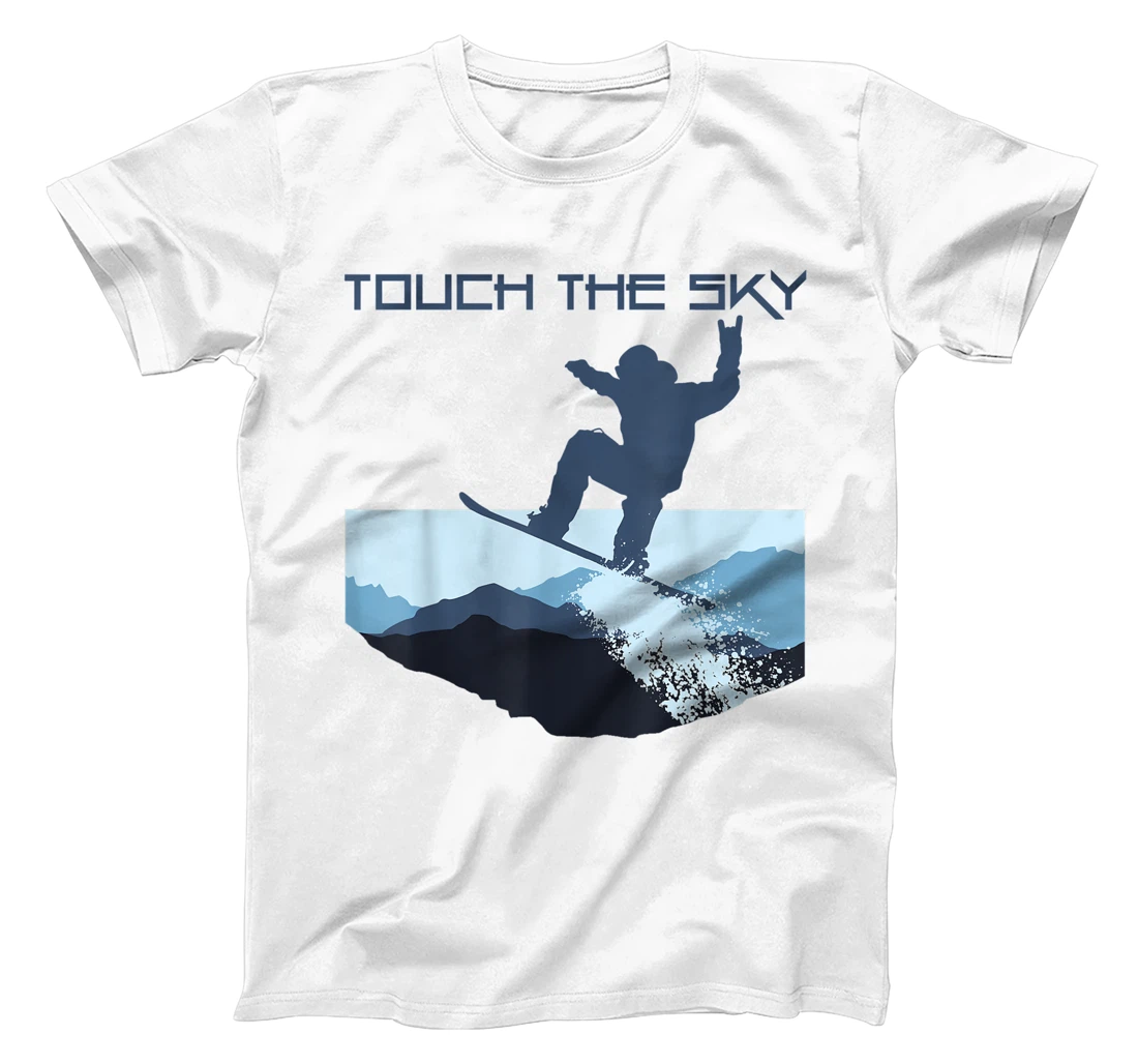 Personalized Snowboard Mountain Snowboarding Freestyle Touch The Sky Tee T-Shirt, Kid T-Shirt and Women T-Shirt