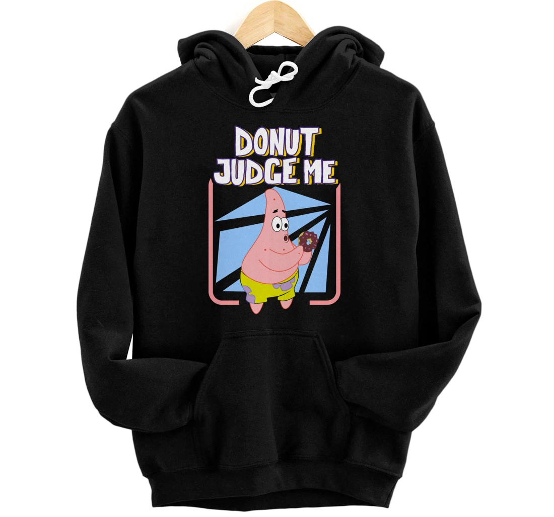 Personalized Mademark x SpongeBob SquarePants - Patrick - Donut Judge Me Pullover Hoodie