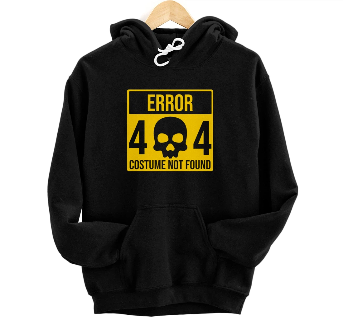 Personalized Error 404 Costume Not Found Pullover Hoodie