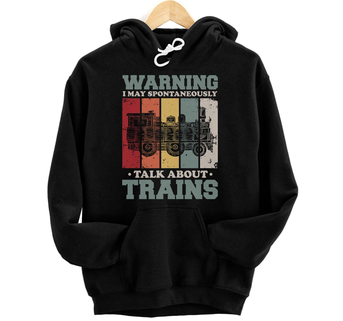 Personalized I May Spontaneously Talk About Trains - Vintage Railroad Pullover Hoodie