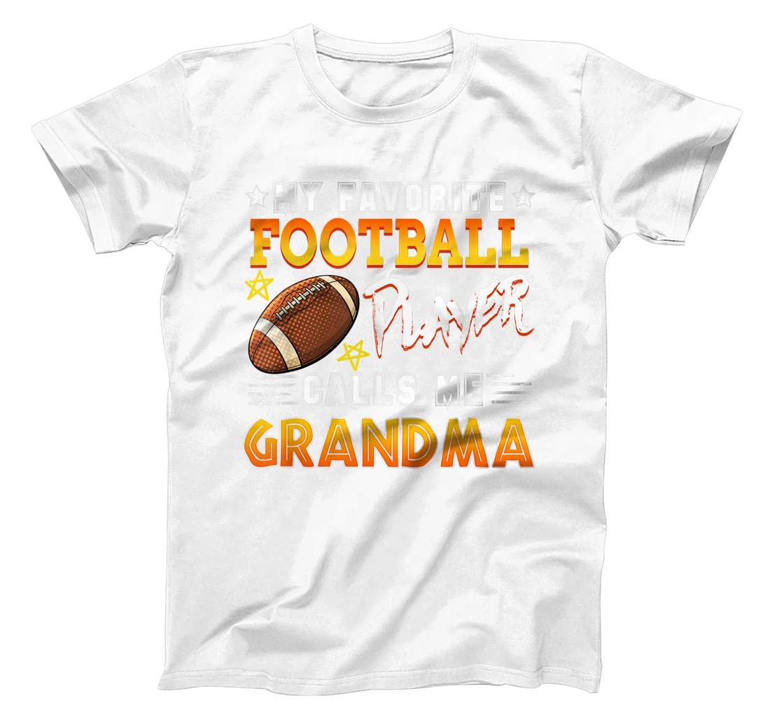 Personalized My Favorite Football Player Calls Me Grandma T-Shirt, Women T-Shirt