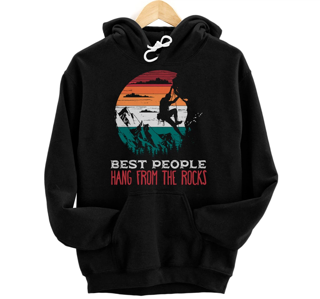 Personalized Vintage Best People Hang From The Rocks Mountains Climbers Pullover Hoodie