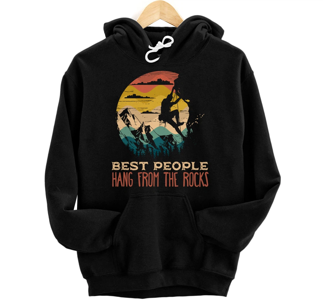 Personalized Vintage Best People Hang From The Rocks Mountains Climbers Pullover Hoodie