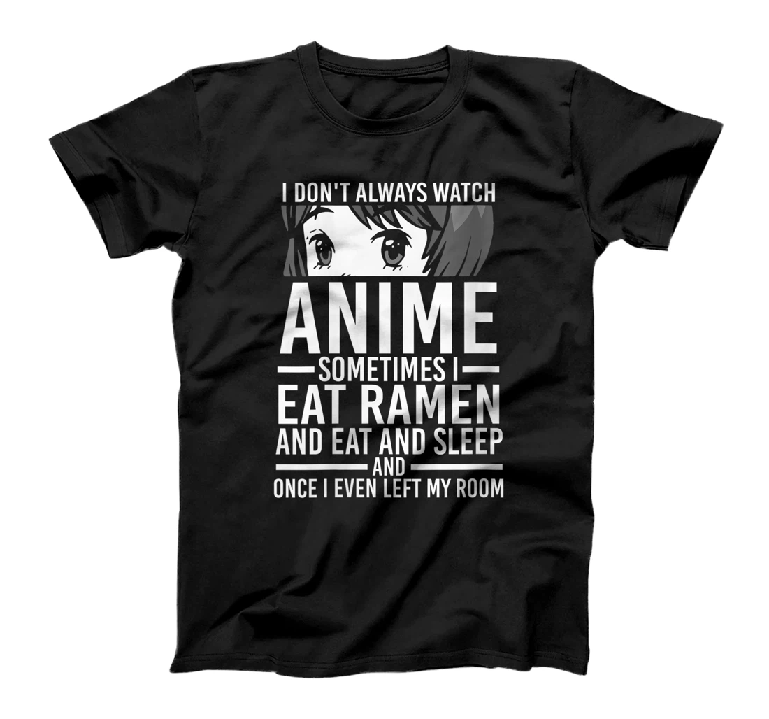 Personalized Womens I don't always watch anime Otaku T-Shirt, Women T-Shirt