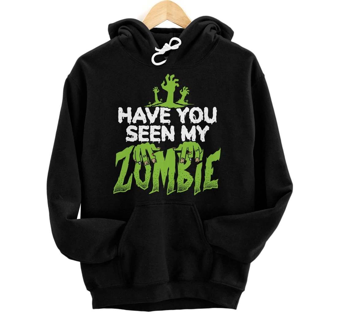 Personalized Have You Seen My Zombie for a Flip Flop Giant Zombie Fan Pullover Hoodie
