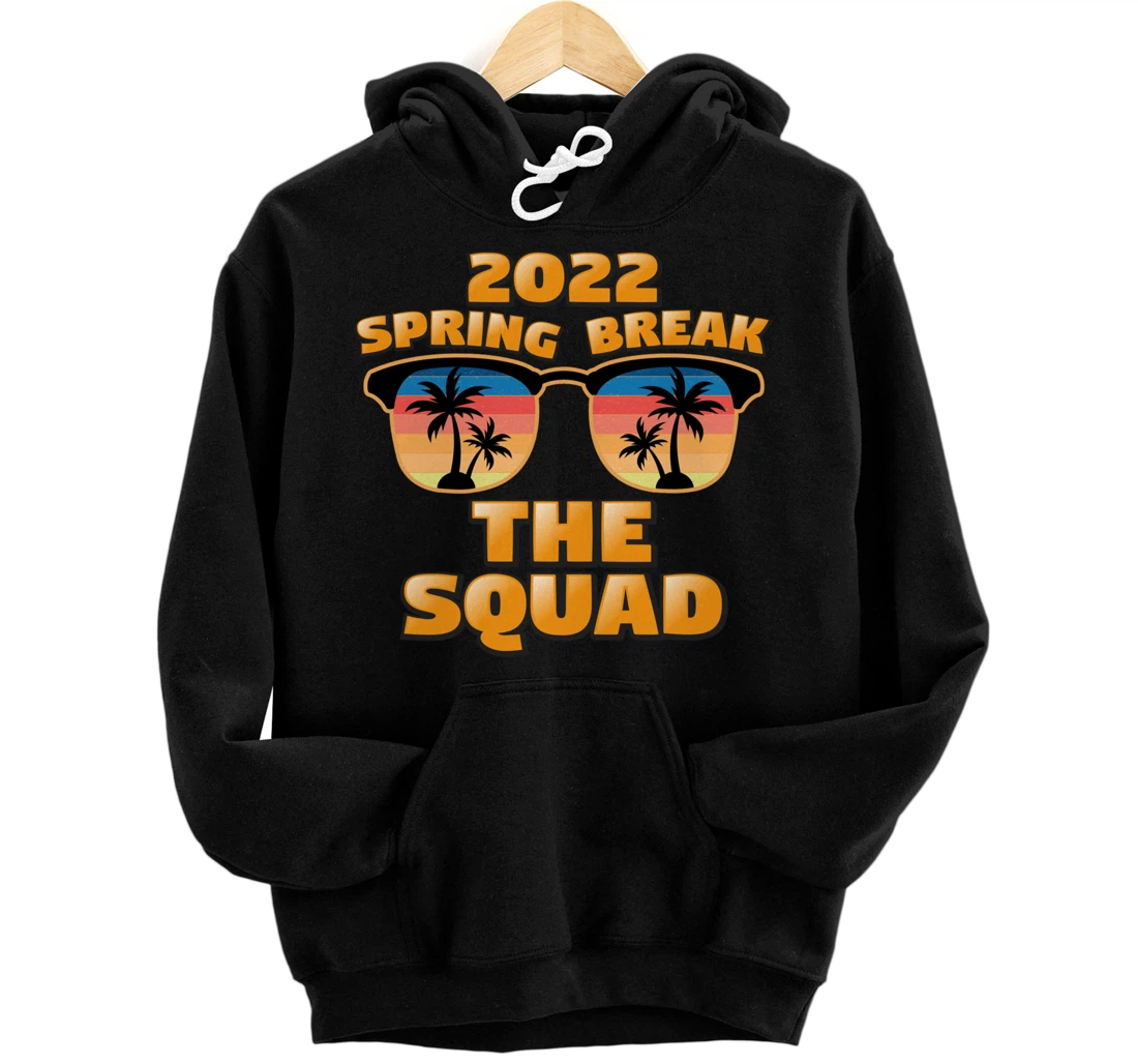 Personalized Spring Break The Squad 2022 Vintage Match Cool Sunglasses Pullover Hoodie