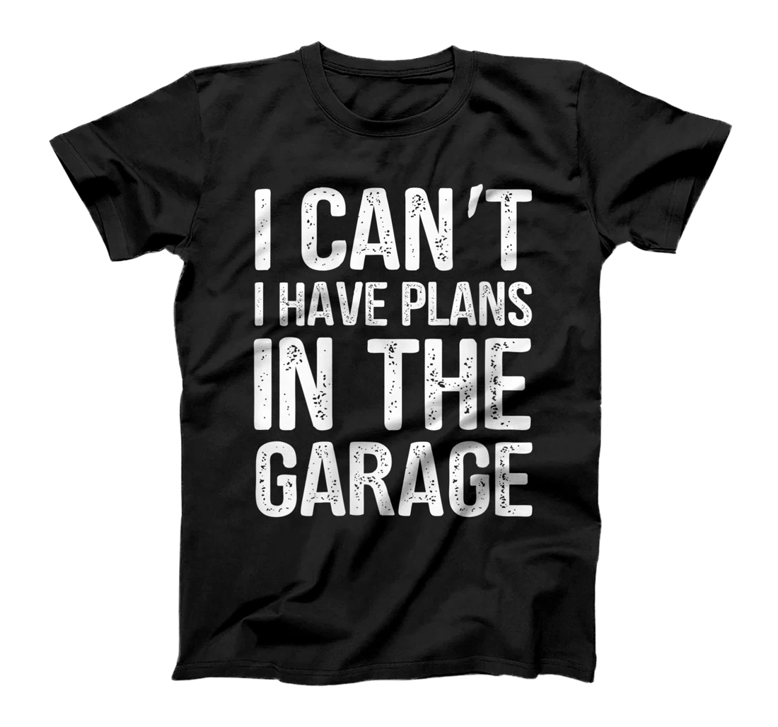 Personalized Womens I Can't I Have Plans In The Garage TShirt Mechanic Present T-Shirt, Women T-Shirt