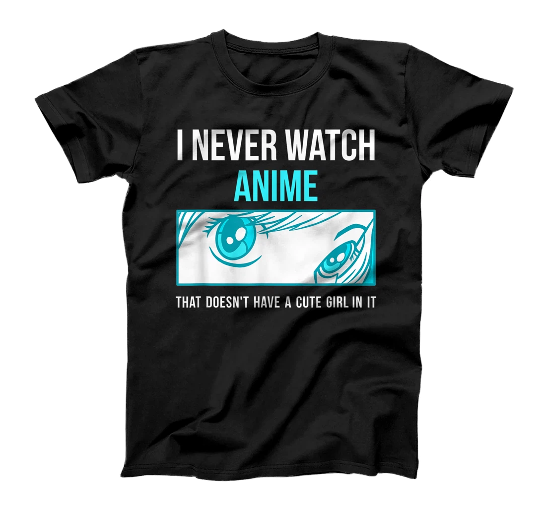 Personalized Only Watch Anime for Cute Girls for Teen Boys & Girls Anime T-Shirt, Kid T-Shirt and Women T-Shirt
