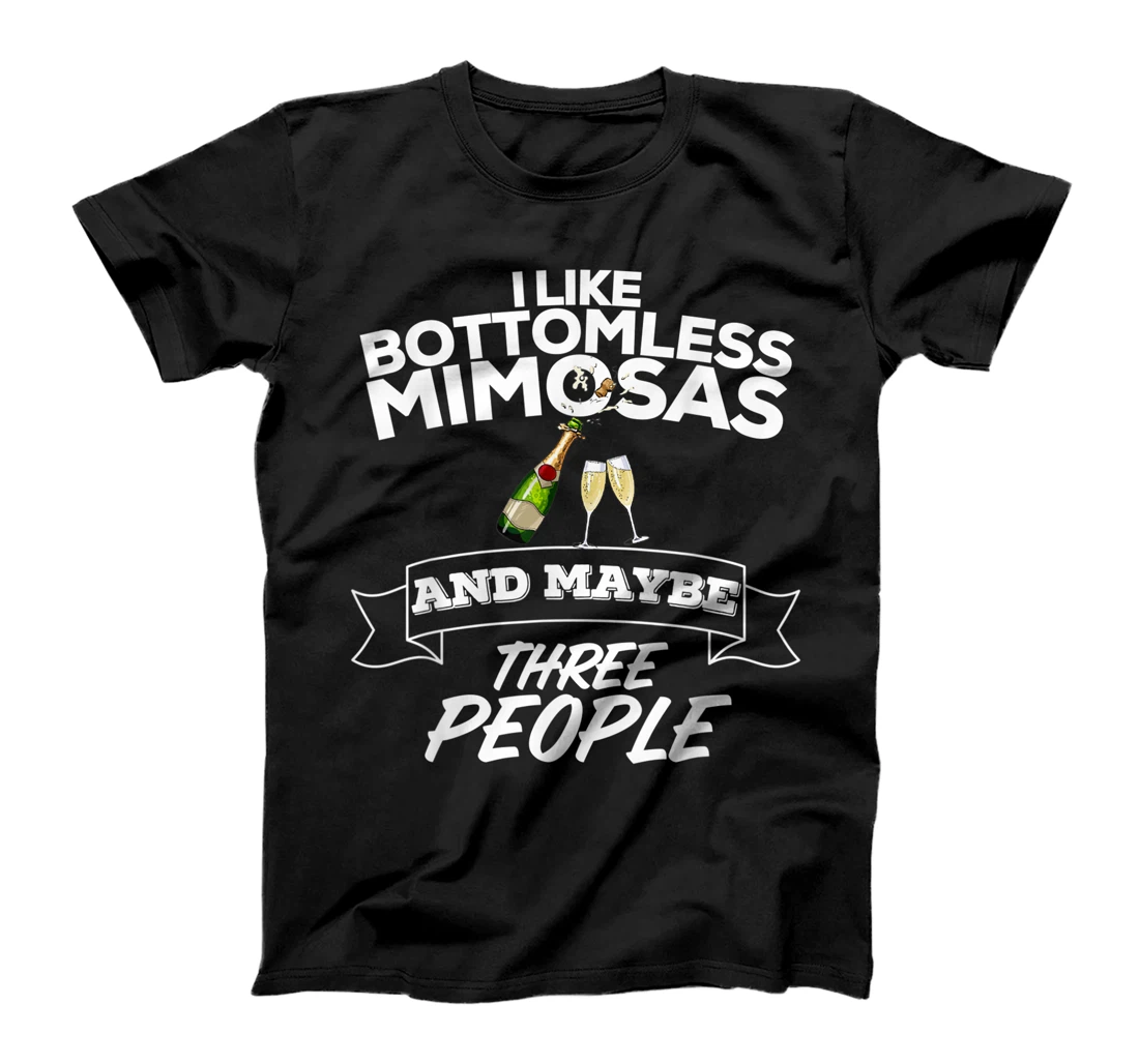 Personalized I Like Bottomless Mimosas & Maybe Three People Funny Alcohol T-Shirt, Women T-Shirt