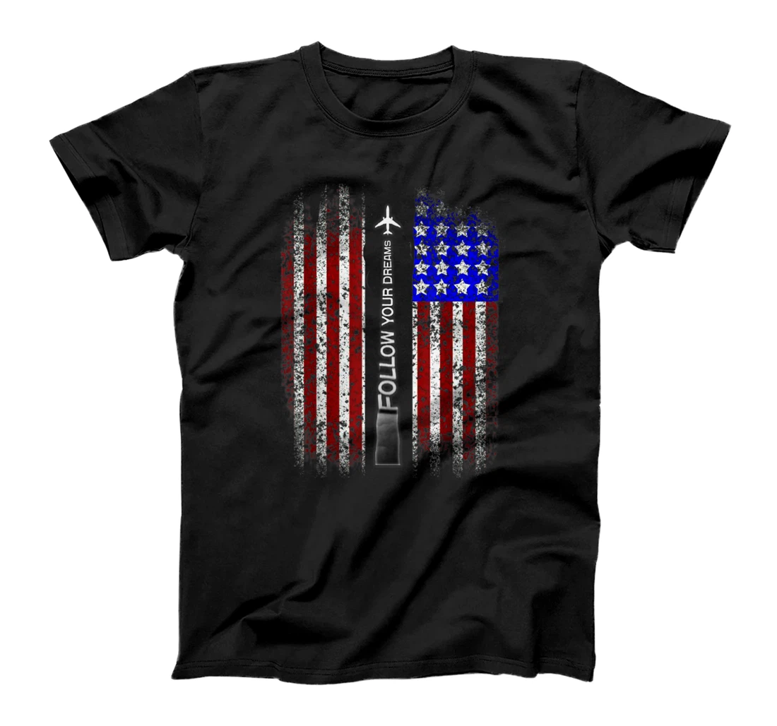Personalized Follow your dream American flag airplane fly high start have T-Shirt, Women T-Shirt