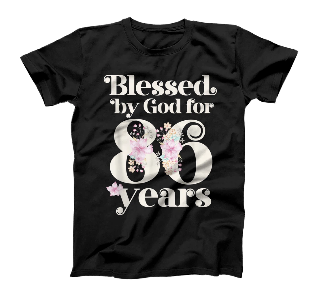 Personalized Blessed by God for 86 Years T-Shirt, Kid T-Shirt and Women T-Shirt
