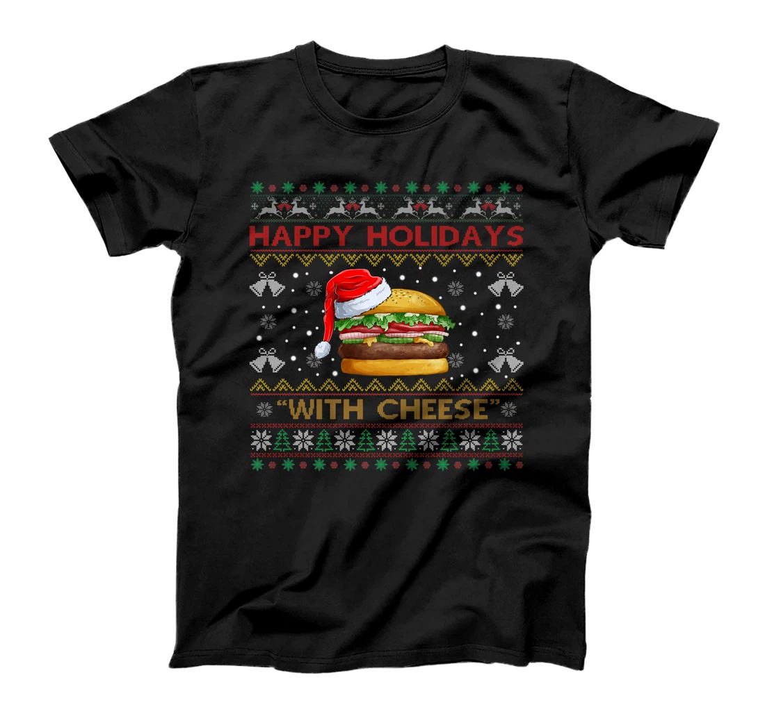 Personalized Womens Happy Holidays With Cheese Cheeseburger Ugly Xmas Sweater T-Shirt, Kid T-Shirt and Women T-Shirt