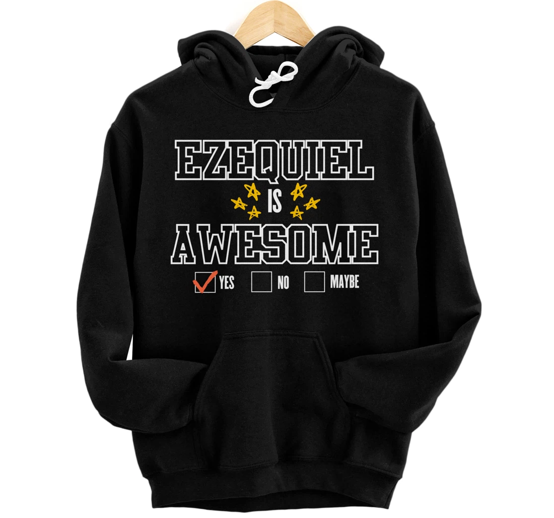 Personalized Funny Ezequiel Is Awesome - First Name Ezequiel Pullover Hoodie