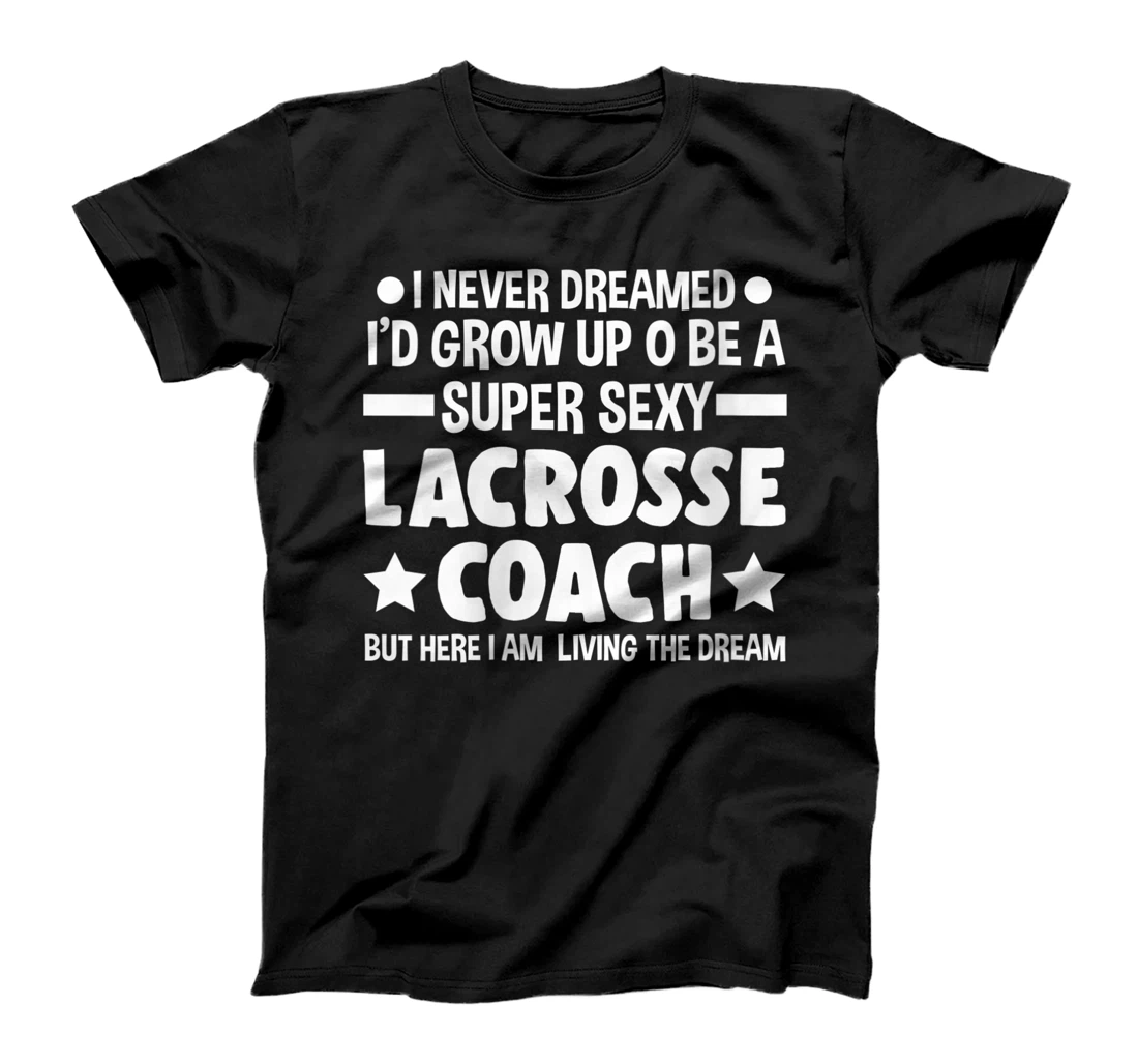 Personalized Womens I never dreamed I'd lacrosse lacrosse team T-Shirt, Women T-Shirt