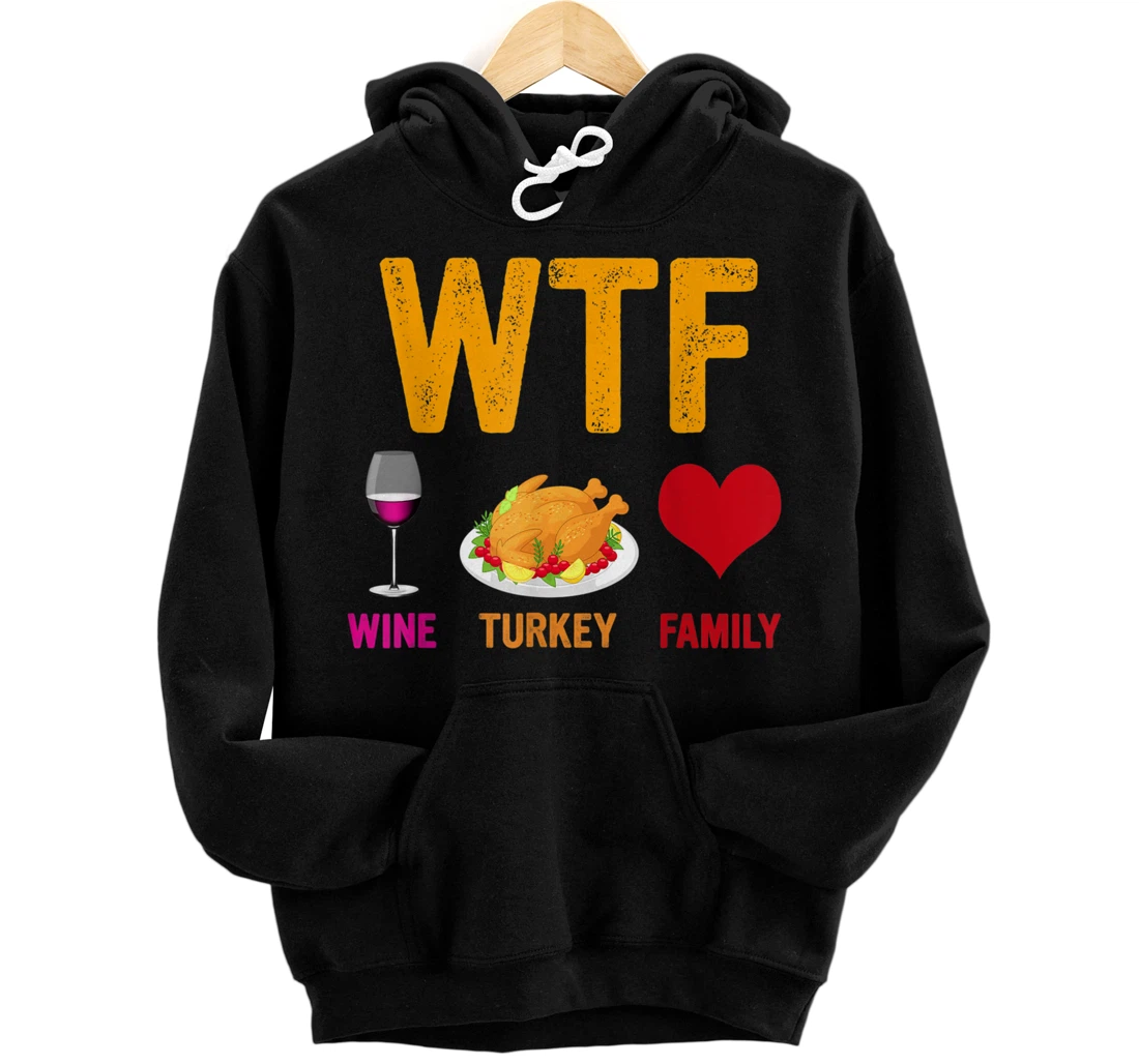 Personalized WTF Wine Turkey Family Pullover Hoodie