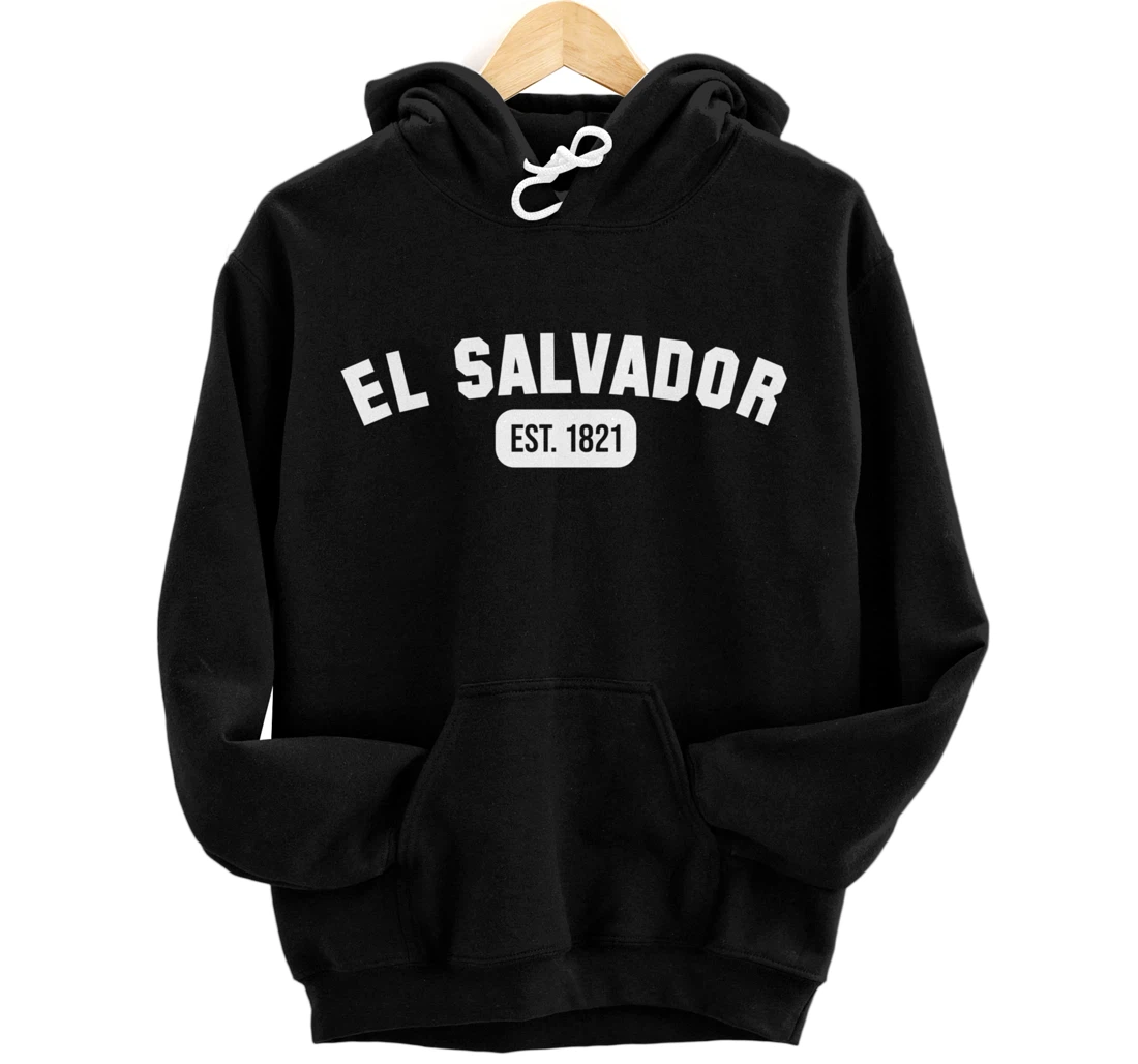 Personalized El Salvador Est 1821 Independence Day Salvadoran Salvadorean Pullover Hoodie