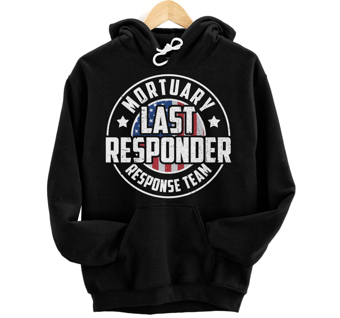 Personalized Mortuary Last Responder Response Team Funny Mortician Pullover Hoodie