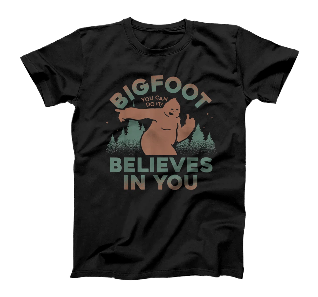 Personalized BIGFOOT-BELIEVES-IN -YOU-You-Can-Do-It T-Shirt, Women T-Shirt