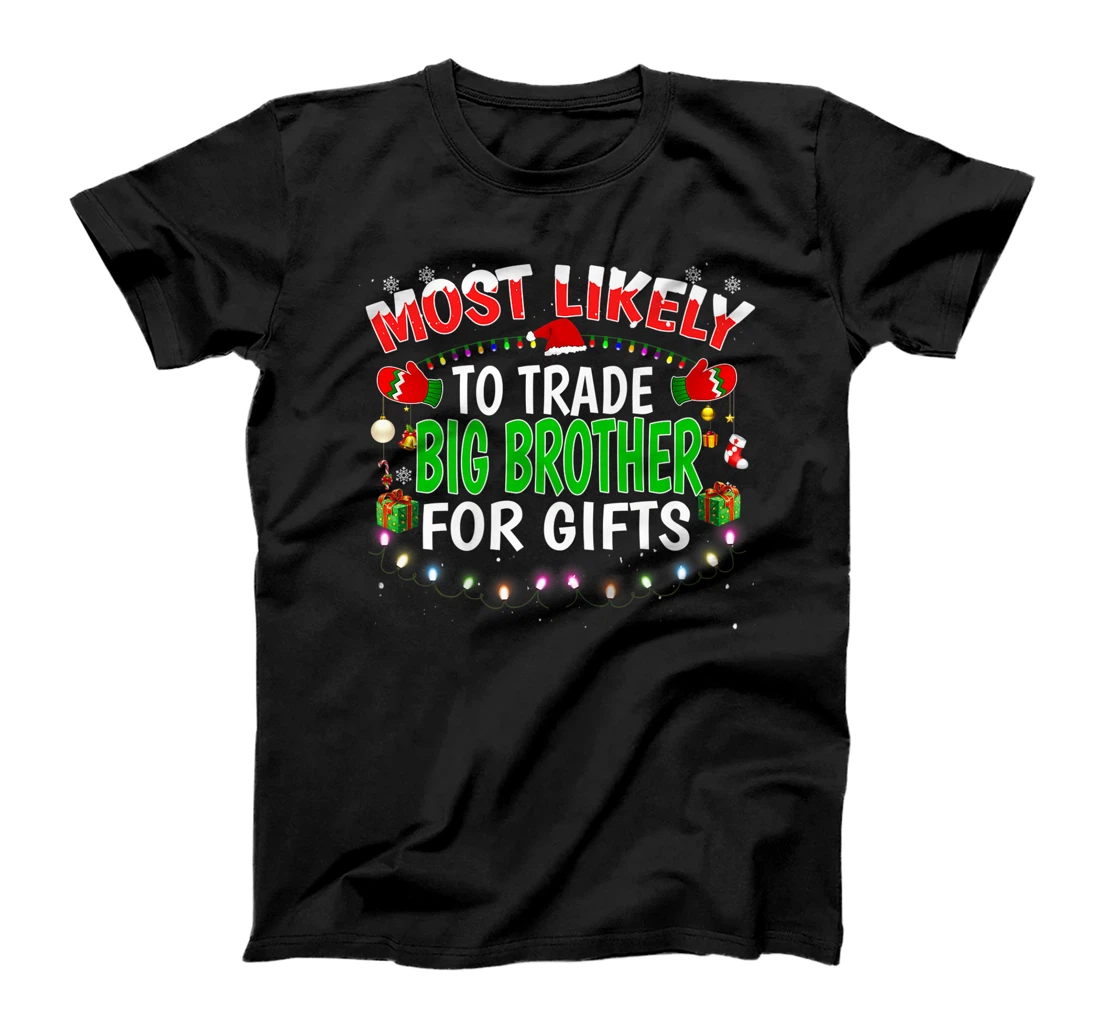 Personalized Most Likely To Trade Big Brother Shirt Santa Hat Xmas Lights T-Shirt, Kid T-Shirt and Women T-Shirt