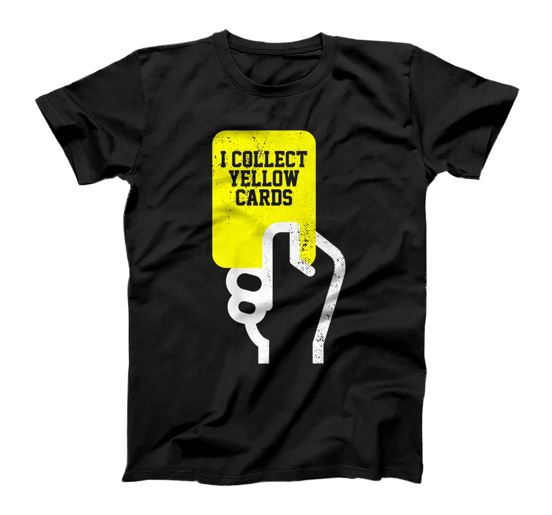 Personalized I Collect Yellow Cards, Funny Soccer Player Saying T-Shirt, Kid T-Shirt and Women T-Shirt
