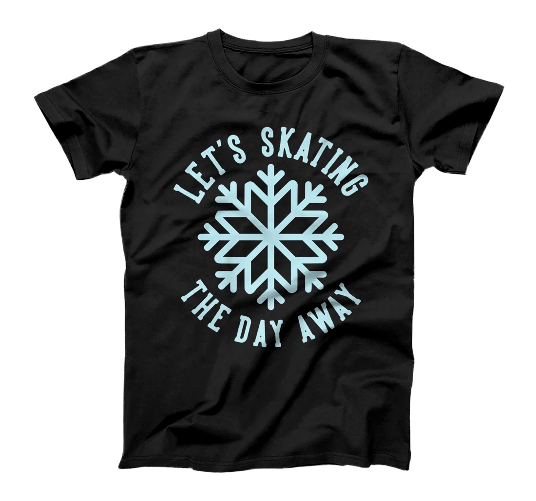 Personalized Let's Skating The Day Away T-Shirt, Kid T-Shirt and Women T-Shirt
