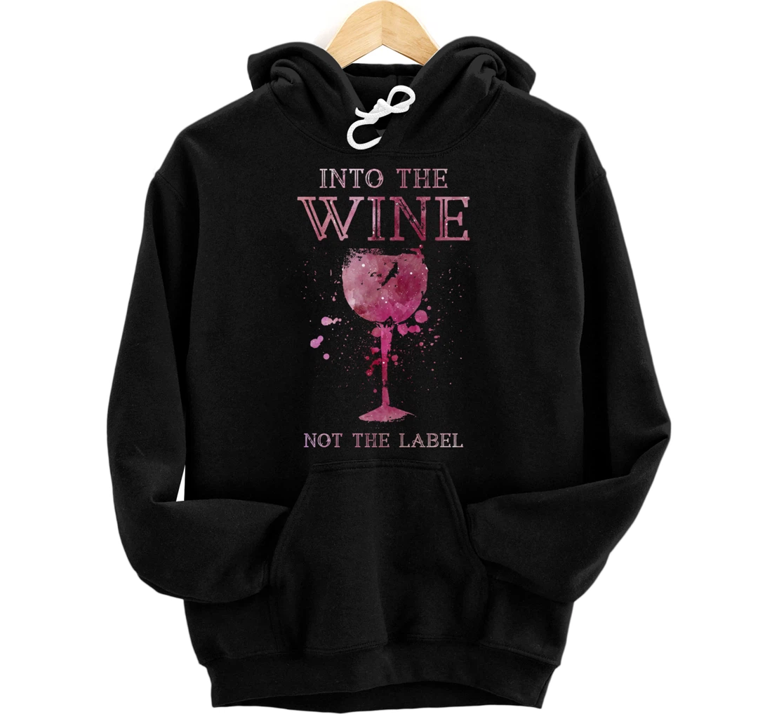 Personalized Wine Gift Funny Wine Saying - Into the Wine not the label Pullover Hoodie