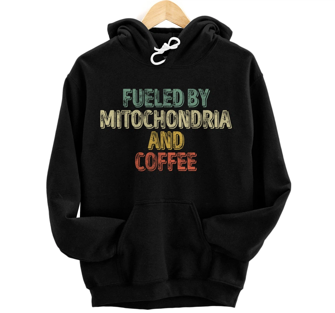 Personalized Cell Biology Science Shirt Fueled By Mitochondria And Coffee Pullover Hoodie
